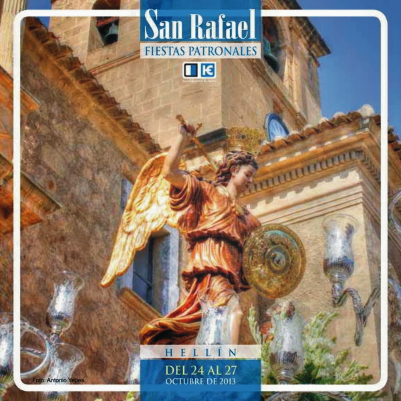 Fiestas patronales en honor a San Rafael 2013 Hellín